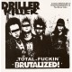 DRILLER KILLER - Total Fucking Brutalized CD